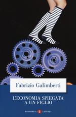 L' economia spiegata a un figlio. Nuova ediz.