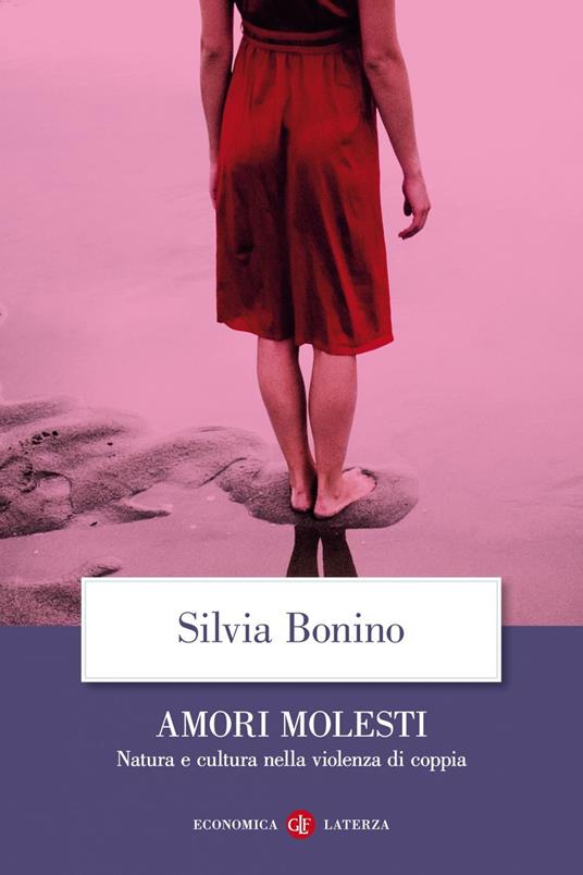 Amori molesti. Natura e cultura nella violenza di coppia - Silvia Bonino - ebook