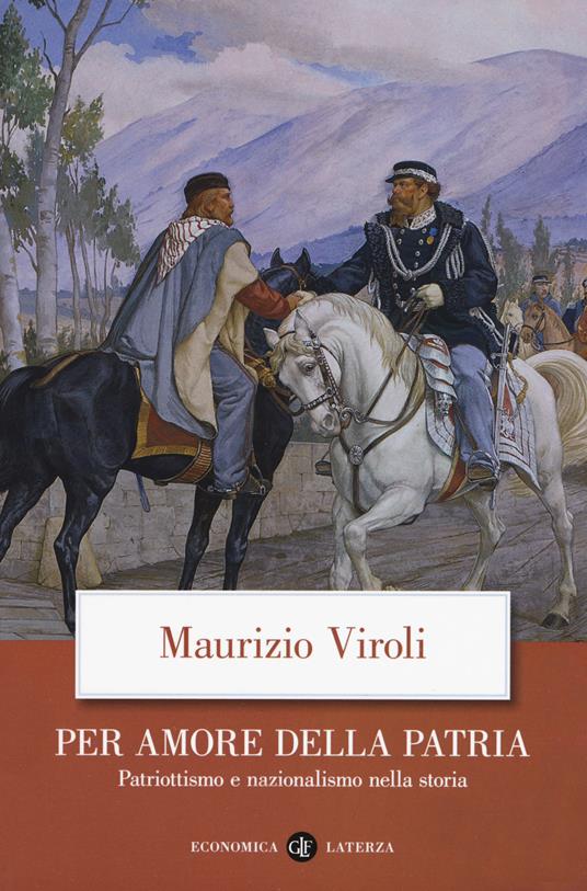 Per amore della patria. Patriottismo e nazionalismo nella storia - Maurizio Viroli - copertina