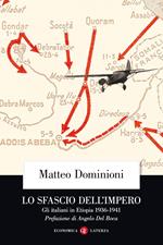 Lo sfascio dell'impero. Gli italiani in Etiopia (1936-1941)