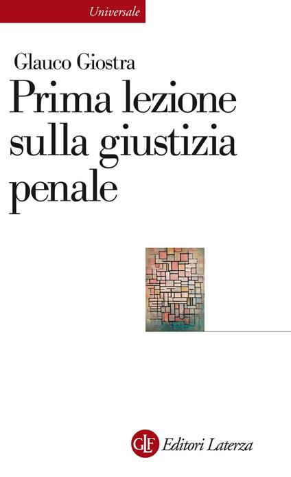 Prima lezione sulla giustizia penale - Glauco Giostra - ebook