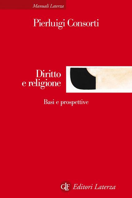 Diritto e religione. Basi e prospettive - Pierluigi Consorti - ebook