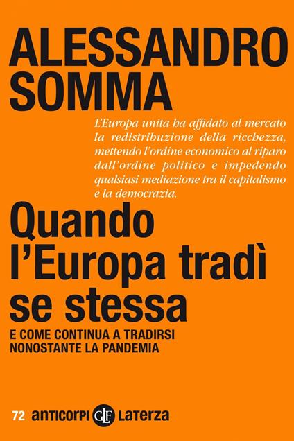 Quando l'Europa tradì se stessa. E come continua a tradirsi nonostante la pandemia - Alessandro Somma - ebook