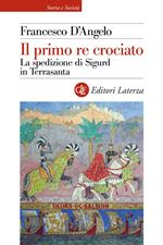 Il primo re crociato. La spedizione di Sigurd in Terrasanta