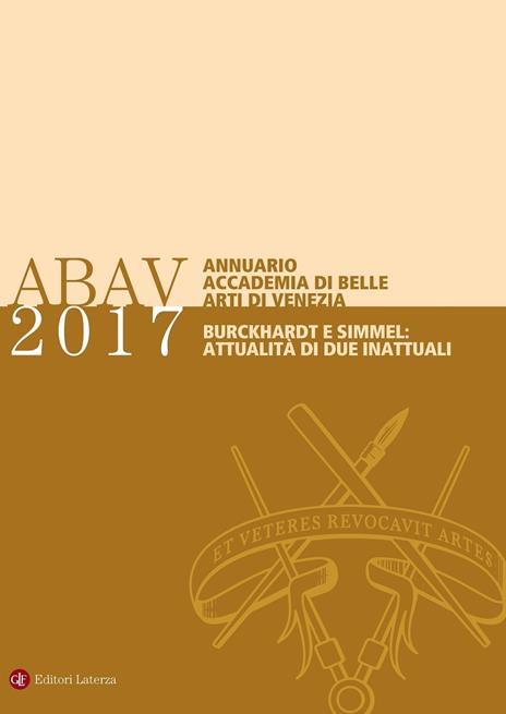 Annuario Accademia di Belle arti di Venezia 2017 Burckhardt e Simmel: attualità di due inattuali - copertina