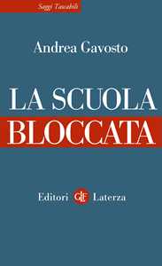 Libro La scuola bloccata Andrea Gavosto