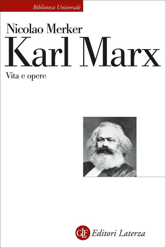 Karl Marx. Vita e opere - Nicolao Merker - copertina