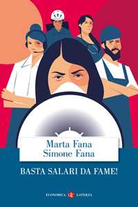 Libro Basta salari da fame! Marta Fana Simone Fana