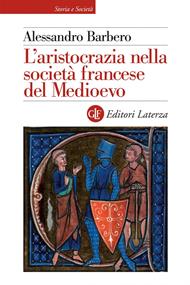 L' aristocrazia nella società francese del Medioevo