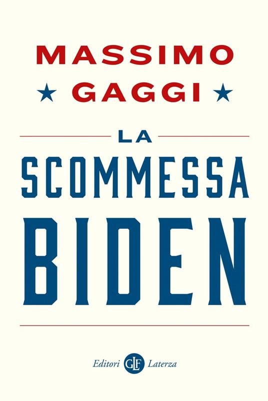 La scommessa Biden - Massimo Gaggi - ebook