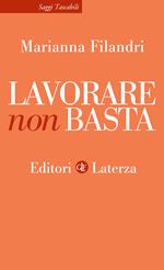 Lavorare non basta