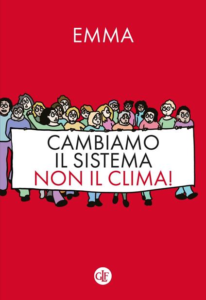 Cambiamo il sistema, non il clima! - Emma - ebook