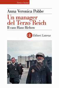 Libro Un manager del Terzo Reich. Il caso Hans Biebow Anna Veronica Pobbe