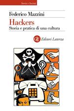 Hackers. Storia e pratica di una cultura