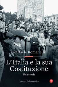 Libro L'Italia e la sua Costituzione. Una storia Raffaele Romanelli