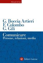 Comunicare. Persone, relazioni, media