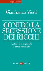 Contro la secessione dei ricchi. Autonomie regionali e unità nazionale