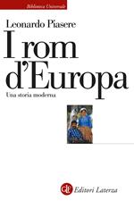 I rom d'Europa. Una storia moderna