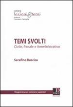 Temi svolti. Civile, penale e amministrativo