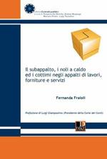 Il subappalto, i noli a caldo ed i cottimi negli appalti di lavori