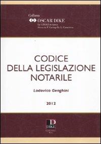 Codice della legislazione notarile - Lodovico Genghini - copertina