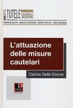 L' attuazione delle misure cautelari