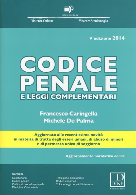 Codice penale e leggi complementari. Con aggiornamento online - Francesco Caringella,Michele De Palma - copertina