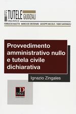 Provvedimento amministrativo nullo e tutela civile dichiarativa