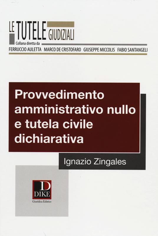 Provvedimento amministrativo nullo e tutela civile dichiarativa - Ignazio Zingales - copertina