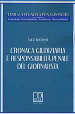 Cronaca giudiziaria e responsabilità penale del giornalista