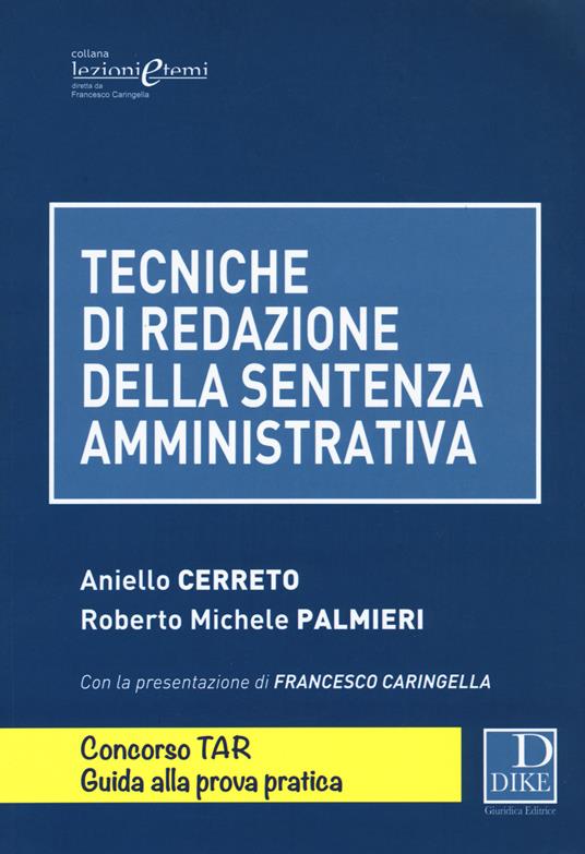 Tecniche di redazione della sentenza amministrativa - Aniello Cerreto,Roberto M. Palmieri - copertina