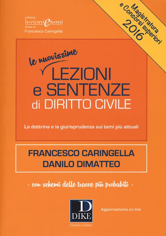 Lezioni e sentenze di diritto civile 2016. Con aggiornamento online - Francesco Caringella,Danilo Dimatteo - copertina