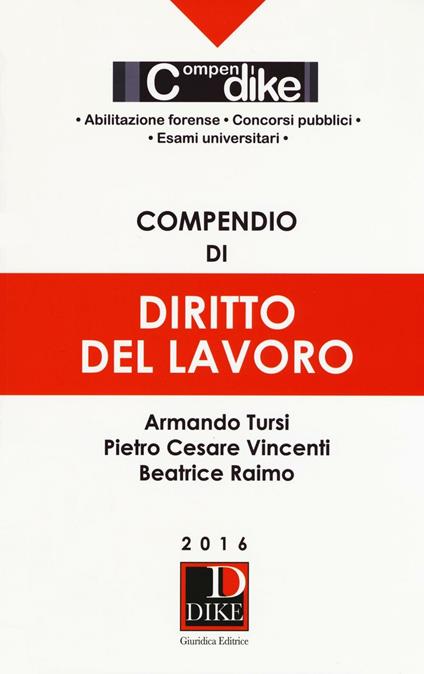 Compendio di diritto del lavoro - Armando Tursi,Pietro Cesare Vincenti,Beatrice Raimo - copertina