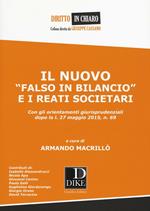 Il nuovo «falso in bilancio» e i reati societari. Con gli orientamenti giurisprudenziali dopo la l. 27 maggio 2015, n. 69