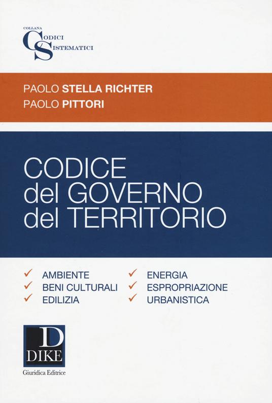 Codice del governo del territorio - Paolo Pittori,Paolo Stella Richter - copertina