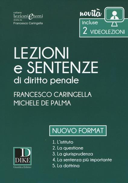 Lezioni e sentenze di diritto penale 2017. Con Contenuto digitale per download e accesso on line - Francesco Caringella,Michele De Palma - copertina