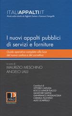 I nuovi appalti pubblici di servizi e forniture. Guida operativa completa alla luce del nuovo codice e del correttivo