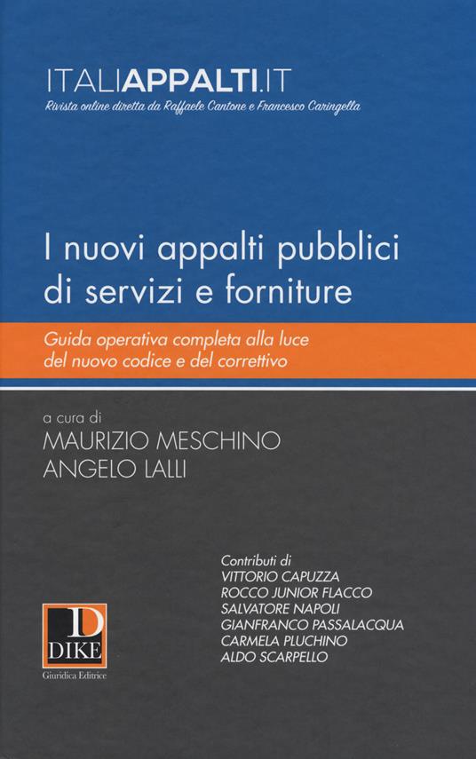 I nuovi appalti pubblici di servizi e forniture. Guida operativa completa alla luce del nuovo codice e del correttivo - copertina