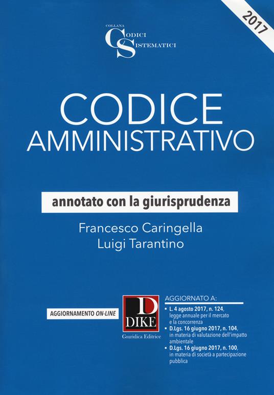 Codice amministrativo annotato con la giurisprudenza. Con Contenuto digitale per download e accesso on line - Francesco Caringella,Luigi Tarantino - copertina