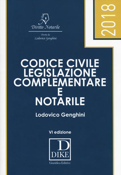 Codice civile, legislazione complementare e notarile - Lodovico Genghini - copertina