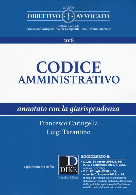 Codice amministrativo annotato con la giurisprudenza. Con aggiornamento online - Francesco Caringella,Luigi Tarantino - copertina