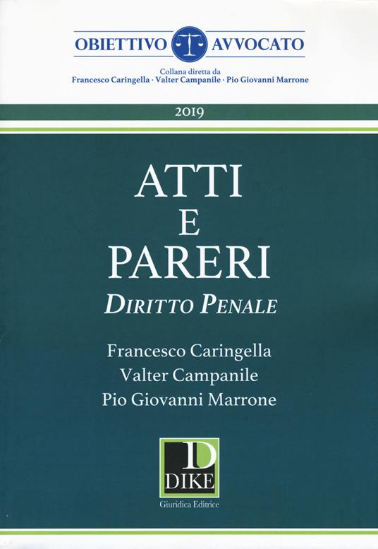 Atti e pareri di diritto penale - Francesco Caringella,Valter Campanile,Pio Giovanni Marrone - copertina