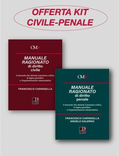 Kit manuali ragionati Civile e Penale - Francesco Caringella,Angelo Salerno - copertina