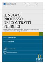 Il nuovo processo dei contratti pubblici. Guida operativa al processo e al rito dei contratti pubblici dopo il nuovo codice (D.Lgs. 36/2023). Con aggiornamento online