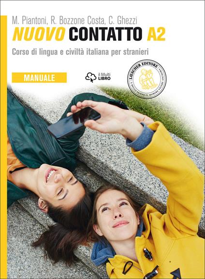 Nuovo Contatto. Corso di lingua e civiltà italiana per stranieri. Manuale A2 - Rosella Bozzone Costa,Chiara Ghezzi,Monica Piantoni - copertina