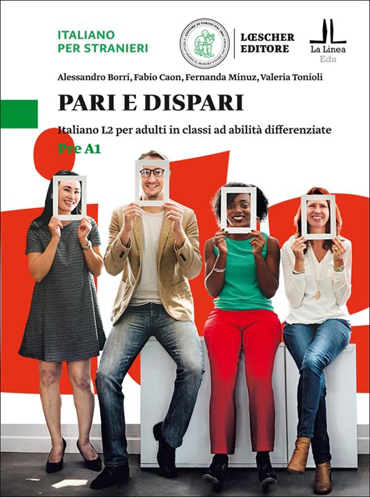 Pari e dispari. Italiano L2 per adulti in classi ad abilità differenziate.  Livello A1 - Alessandro Borri - Fabio Caon - - Libro - Loescher 