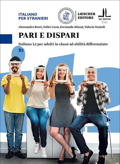 Pari e dispari. Italiano L2 per adulti in classi ad abilità differenziate. Livello B1 - Alessandro Borri,Fabio Caon,Fernanda Minuz - copertina