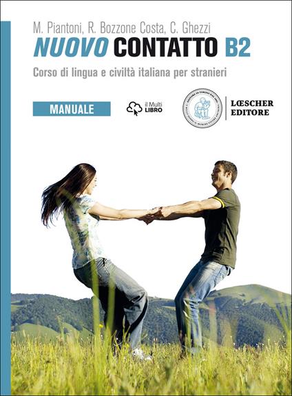 Nuovo Contatto. Corso di lingua e civiltà italiana per stranieri. Manuale B2 - Rosella Bozzone Costa,Chiara Ghezzi,Monica Piantoni - copertina