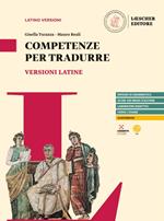 Veteres amici. Storia e antologia della letteratura latina. Competenze per tradurre. Per le Scuole superiori