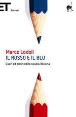 Il rosso e il blu. Cuori ed errori nella scuola italiana